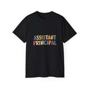 Assistant Principal Shirt | Assistant Principal Gifts | Assistant Principal Merchandise | Assistant Principal Unisex T-Shirt 2