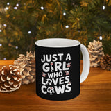 Just A Girl Who Loves Cows Mug | Cute Cow Gifts | Cow Coffee Mug 11oz Just A Girl Who Loves Cows Mug | Cute Cow Gifts | Cow Coffee Mug 11oz