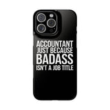 Premium Accountant Because Badass Isn't A Job Title iPhone Case | Accountant Gifts Slim Phone Cases Premium Accountant Because Badass Isn't A Job Title iPhone Case | Accountant Gifts Slim Phone Cases