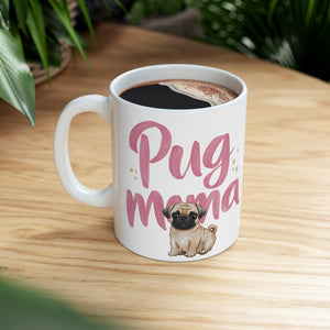 Pug Mama Mug | Pug Gift | Pug Coffee Mug | Pug Gift Ideas Mug 11oz Pug Mama Mug | Pug Gift | Pug Coffee Mug | Pug Gift Ideas Mug 11oz