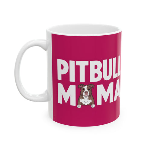 Pitbull Mama Mug | Pitbull Gifts | Pitbull Stuff | Gifts For Pitbull Mug 11oz