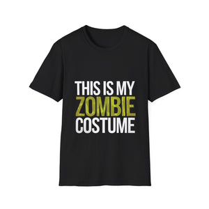 This Is My Zombie Costume T-Shirt | Funny Zombie Halloween Costume Unisex T-Shirt This Is My Zombie Costume T-Shirt | Funny Zombie Halloween Costume Unisex T-Shirt