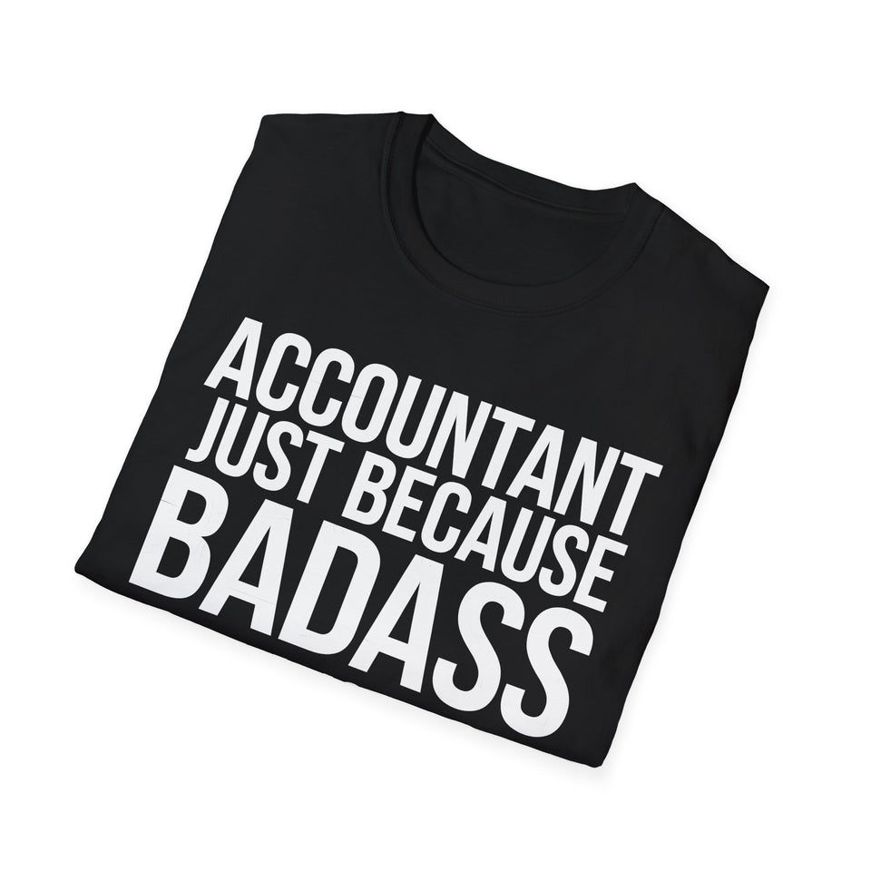 Accountant Because Badass Isn't A Job Title Shirt | Accountant Gifts | Accountant Merchandise Unisex T-Shirt