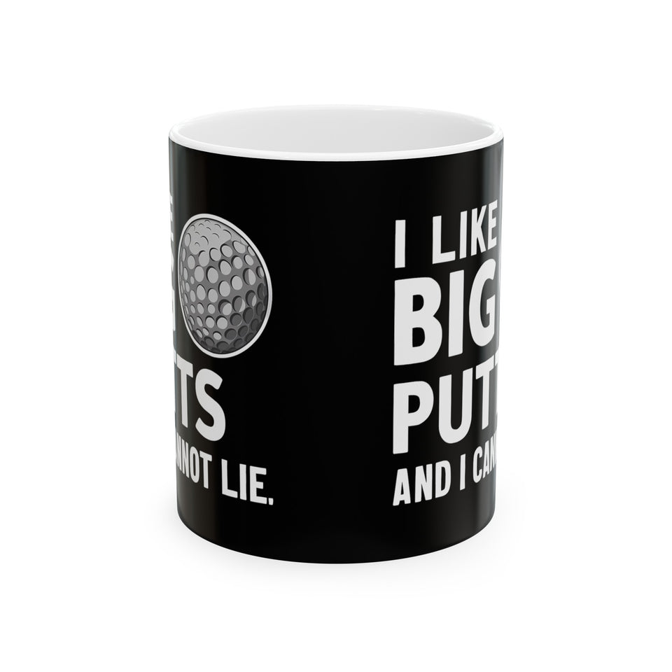 Golf I Like Big Putts Golf  Mug | Golf  Gift | Golf  Coffee Mug | Golf  Gift Ideas Mug 11oz