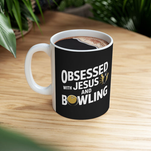 Obsessed With Jesus And Bowling Ceramic Mug | Love Faith In Jesus Gifts (11oz)