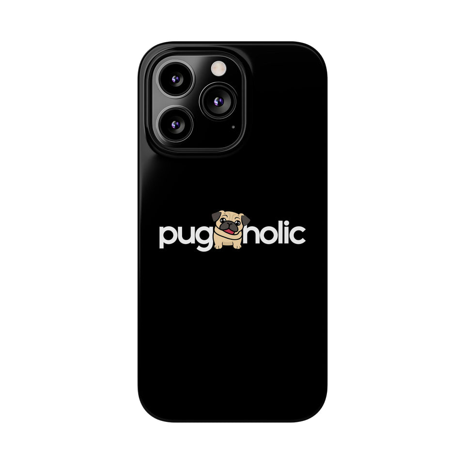 Premium Pugaholic Pug iPhone Case | Pug Gifts Slim Phone Cases