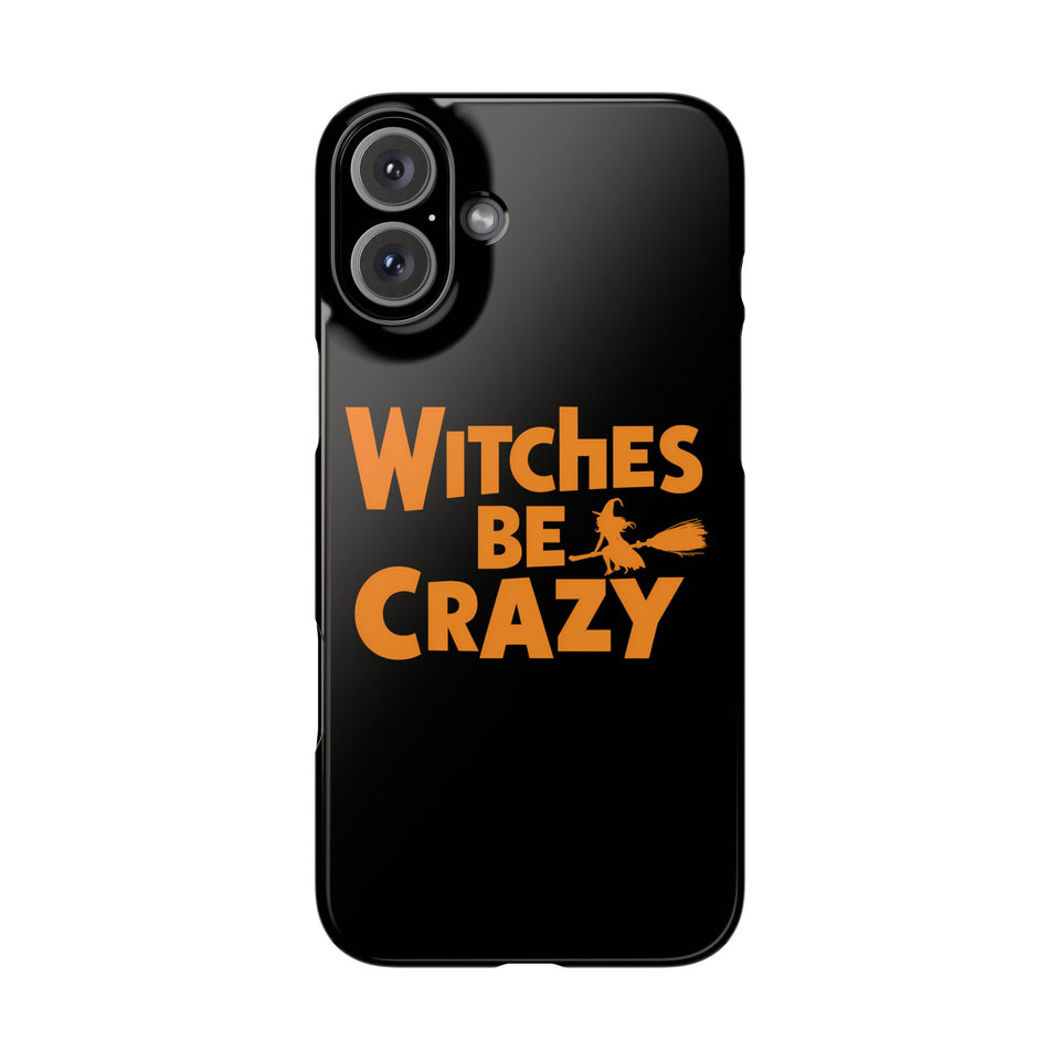 Premium Witches Be Crazy iPhone Case | Witch Wiccan Witchy Gifts Slim Phone Cases