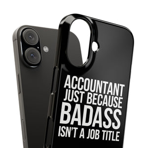 Premium Accountant Because Badass Isn't A Job Title iPhone Case | Accountant Gifts Slim Phone Cases Premium Accountant Because Badass Isn't A Job Title iPhone Case | Accountant Gifts Slim Phone Cases