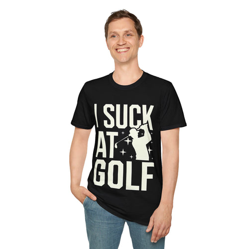 I Suck At Golf - Funny Golf Shirt 2 | Golf Gift | Unisex Golf T Shirt