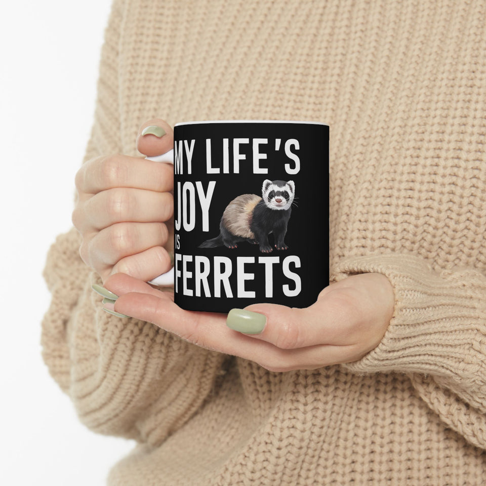 My Joy Is Ferrets Mug | Ferret Coffee Mug | Cute Ferret Lover Coffee Mug 11oz