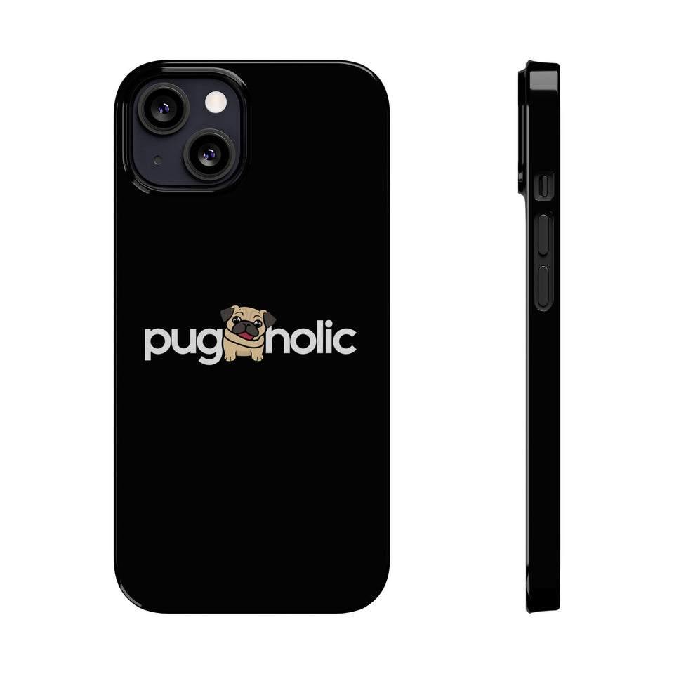 Premium Pugaholic Pug iPhone Case | Pug Gifts Slim Phone Cases