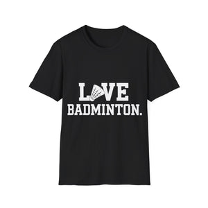 Love Badminton Shirt 2 | Badminton Gift | Badminton Merchandise | Badminton Gifts Presents Unisex T-Shirt Love Badminton Shirt 2 | Badminton Gift | Badminton Merchandise | Badminton Gifts Presents Unisex T-Shirt