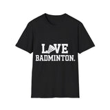 Love Badminton Shirt 2 | Badminton Gift | Badminton Merchandise | Badminton Gifts Presents Unisex T-Shirt Love Badminton Shirt 2 | Badminton Gift | Badminton Merchandise | Badminton Gifts Presents Unisex T-Shirt