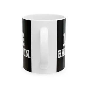 Love Badminton 2 Ceramic Mug | Badminton Gifts (11oz) Love Badminton 2 Ceramic Mug | Badminton Gifts (11oz)