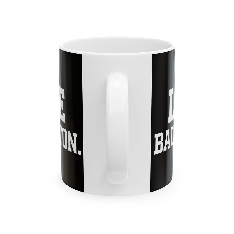 Love Badminton 2 Ceramic Mug | Badminton Gifts (11oz)