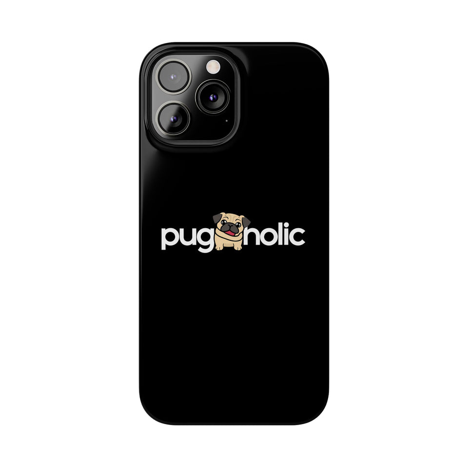 Premium Pugaholic Pug iPhone Case | Pug Gifts Slim Phone Cases