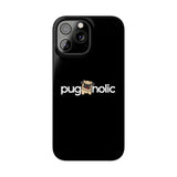 Premium Pugaholic Pug iPhone Case | Pug Gifts Slim Phone Cases Premium Pugaholic Pug iPhone Case | Pug Gifts Slim Phone Cases