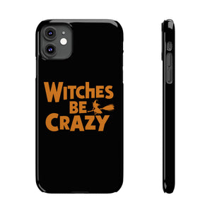 Premium Witches Be Crazy iPhone Case | Witch Wiccan Witchy Gifts Slim Phone Cases Premium Witches Be Crazy iPhone Case | Witch Wiccan Witchy Gifts Slim Phone Cases