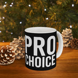 Bold Pro Choice Ceramic Mug | Pro Choice Gifts (11oz) Bold Pro Choice Ceramic Mug | Pro Choice Gifts (11oz)