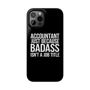 Premium Accountant Because Badass Isn't A Job Title iPhone Case | Accountant Gifts Slim Phone Cases Premium Accountant Because Badass Isn't A Job Title iPhone Case | Accountant Gifts Slim Phone Cases