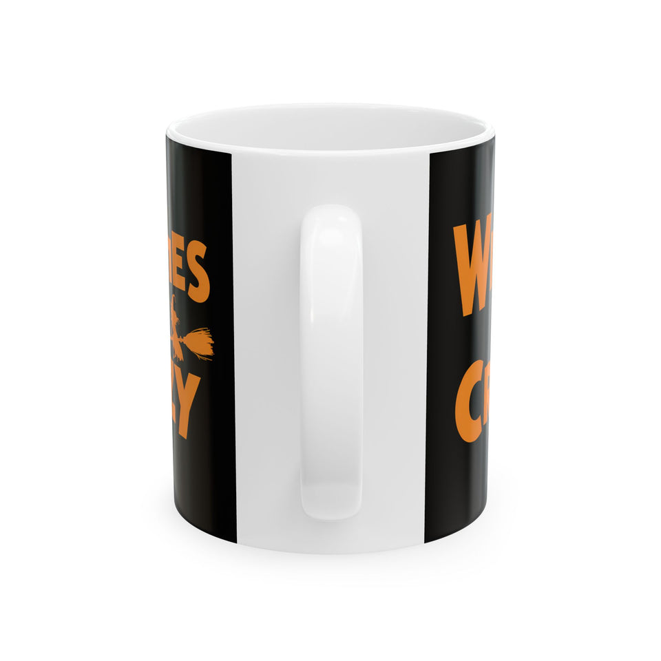 Witches Be Crazy Mug | Witch Halloween Coffee Mug | Cute Halloween Coffee Mug 11oz