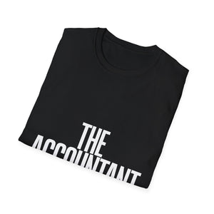 The Accountant Shirt | Accountant  Gift | Unisex Accountant T Shirt The Accountant Shirt | Accountant  Gift | Unisex Accountant T Shirt