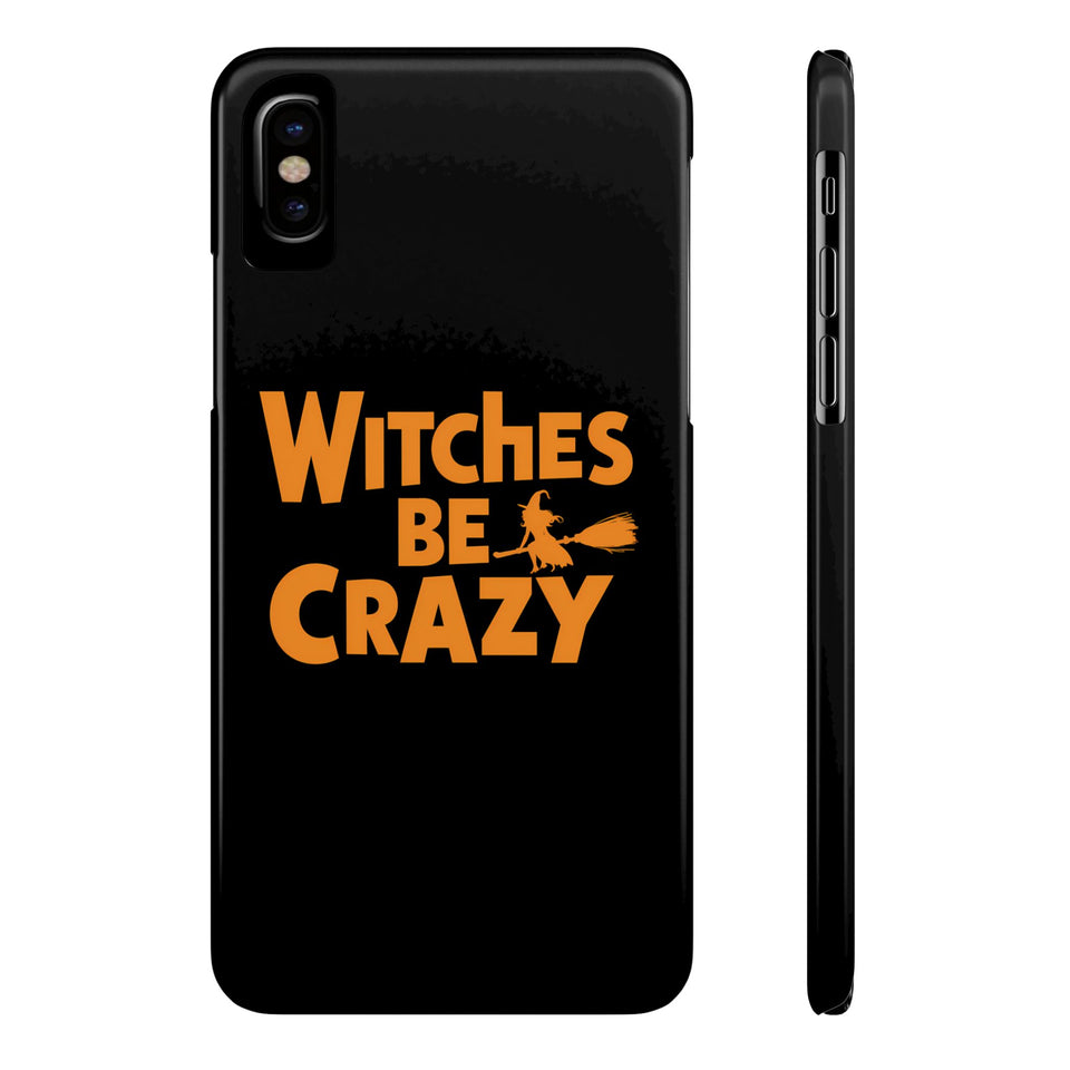 Premium Witches Be Crazy iPhone Case | Witch Wiccan Witchy Gifts Slim Phone Cases