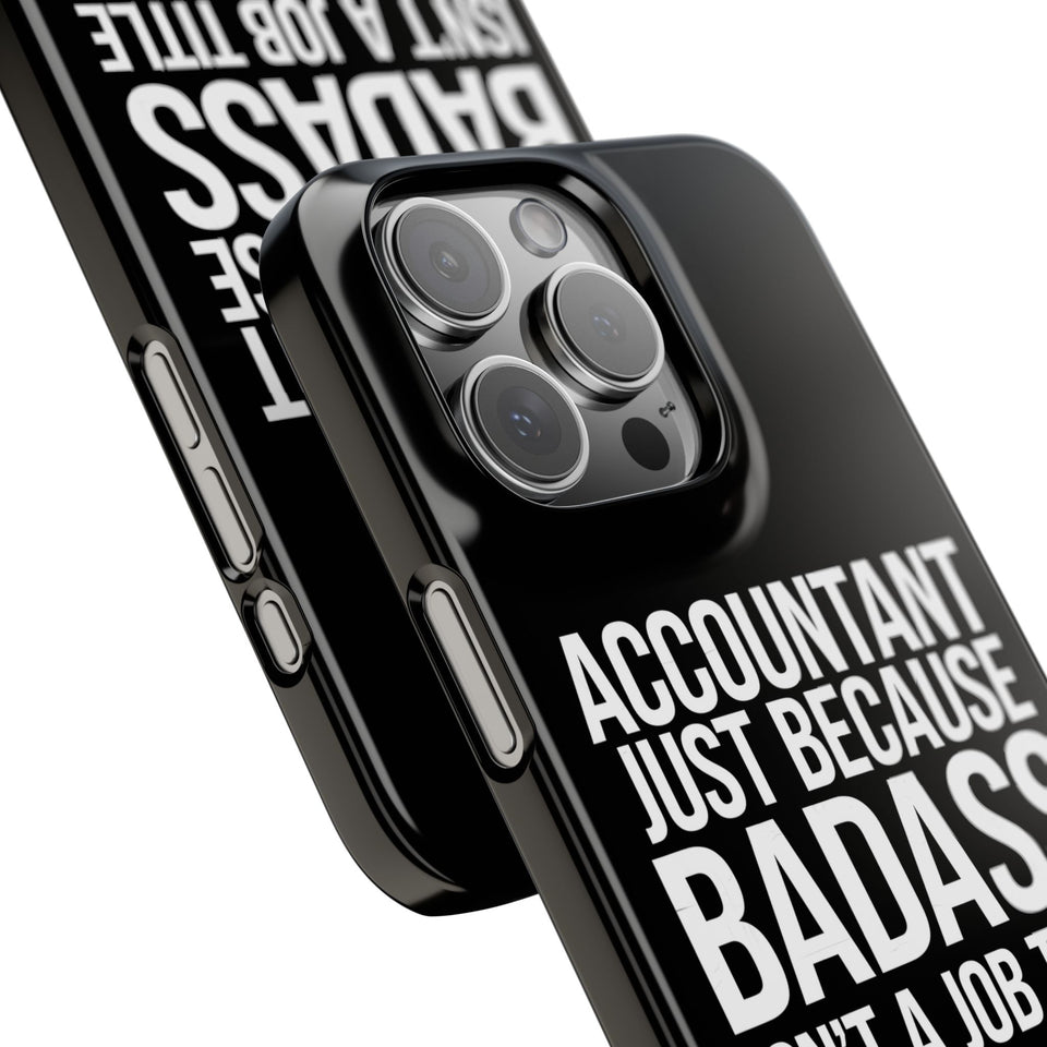 Premium Accountant Because Badass Isn't A Job Title iPhone Case | Accountant Gifts Slim Phone Cases