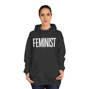 Feminist Hoodie | Feminist Gift | Feminism Unisex College Hoodie