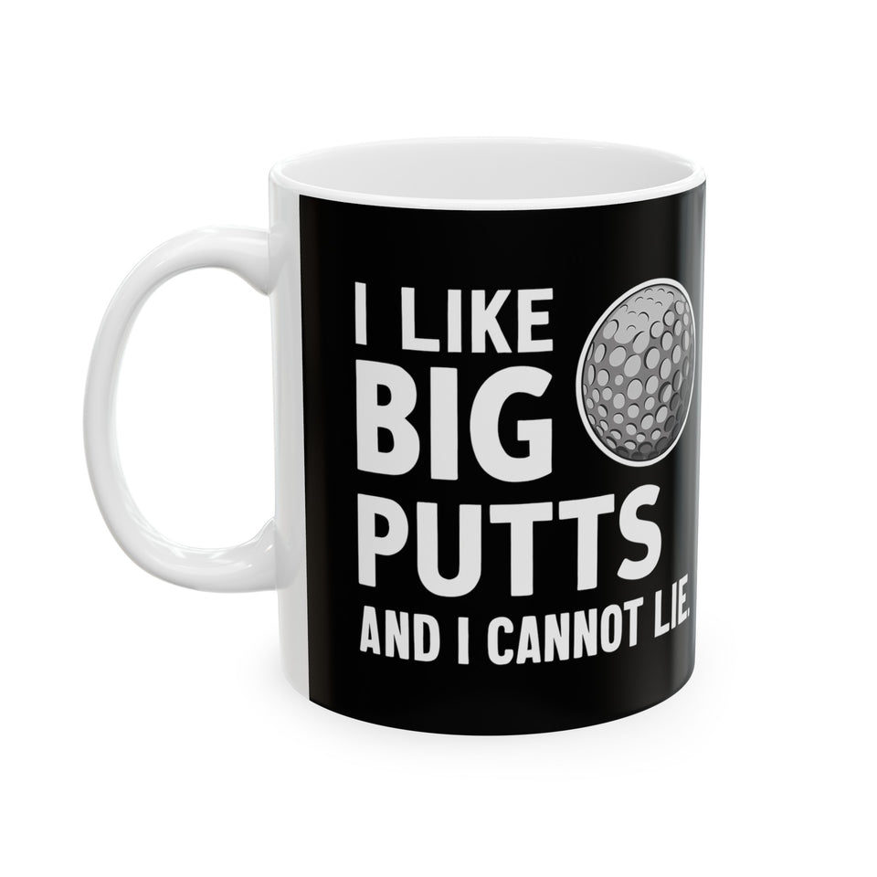 Golf I Like Big Putts Golf  Mug | Golf  Gift | Golf  Coffee Mug | Golf  Gift Ideas Mug 11oz