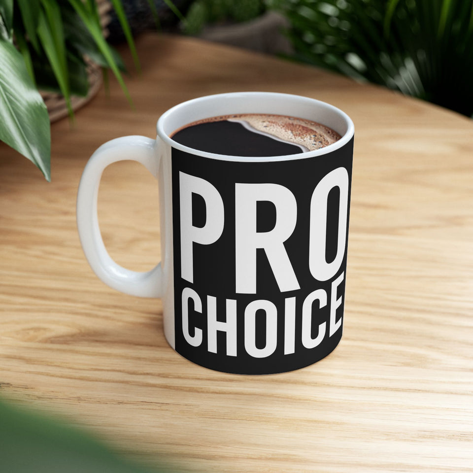 Bold Pro Choice Ceramic Mug | Pro Choice Gifts (11oz)