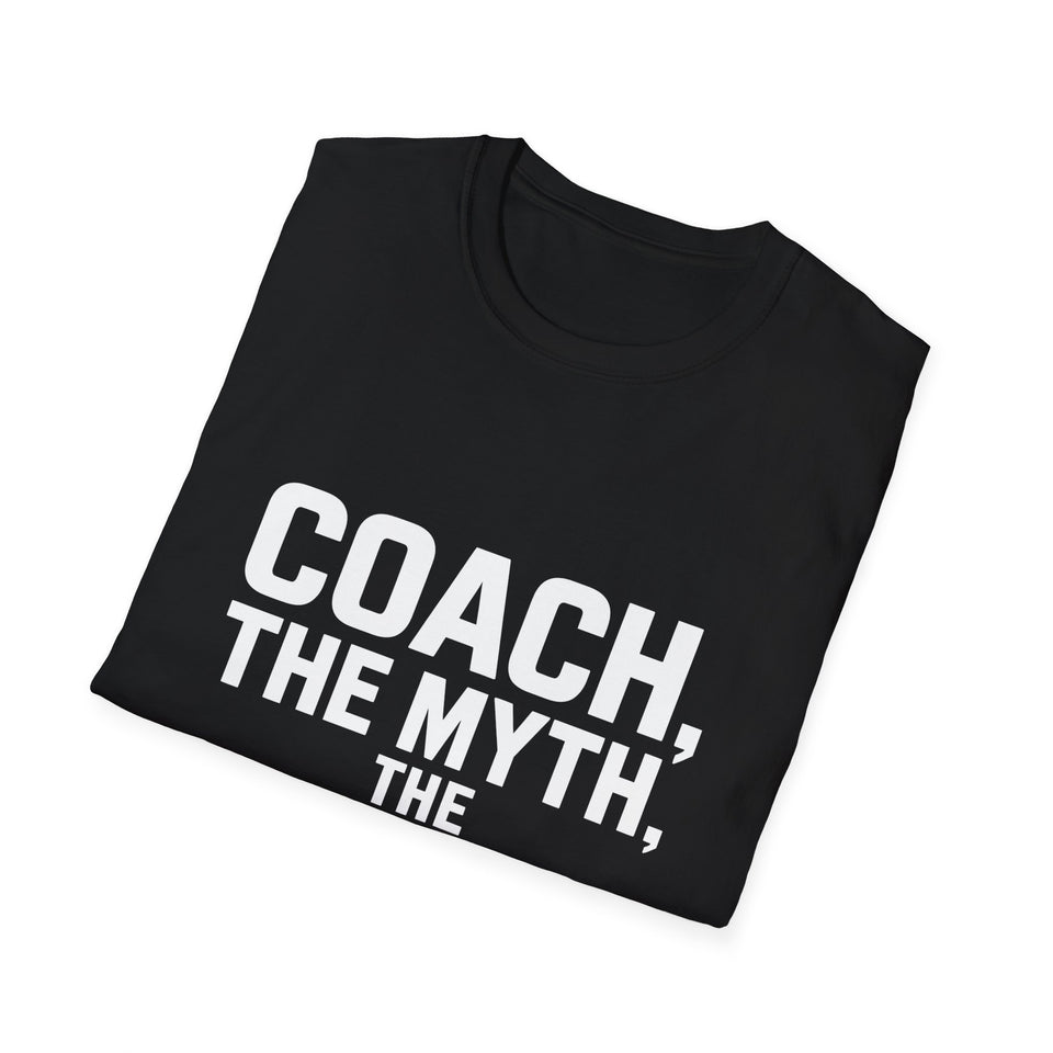 Coach T-Shirt | Coach The Myth The Legend Gift Unisex T-Shirt