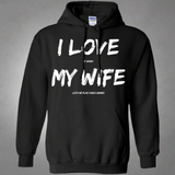 I Love It When My Wife Lets Me Play Video Games - Video Gaming Pullover Hoodie 8 oz. I Love It When My Wife Lets Me Play Video Games - Video Gaming Pullover Hoodie 8 oz.