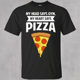 My Head Says Gym My Heart Says Pizza Ultra Cotton T-Shirt My Head Says Gym My Heart Says Pizza Ultra Cotton T-Shirt