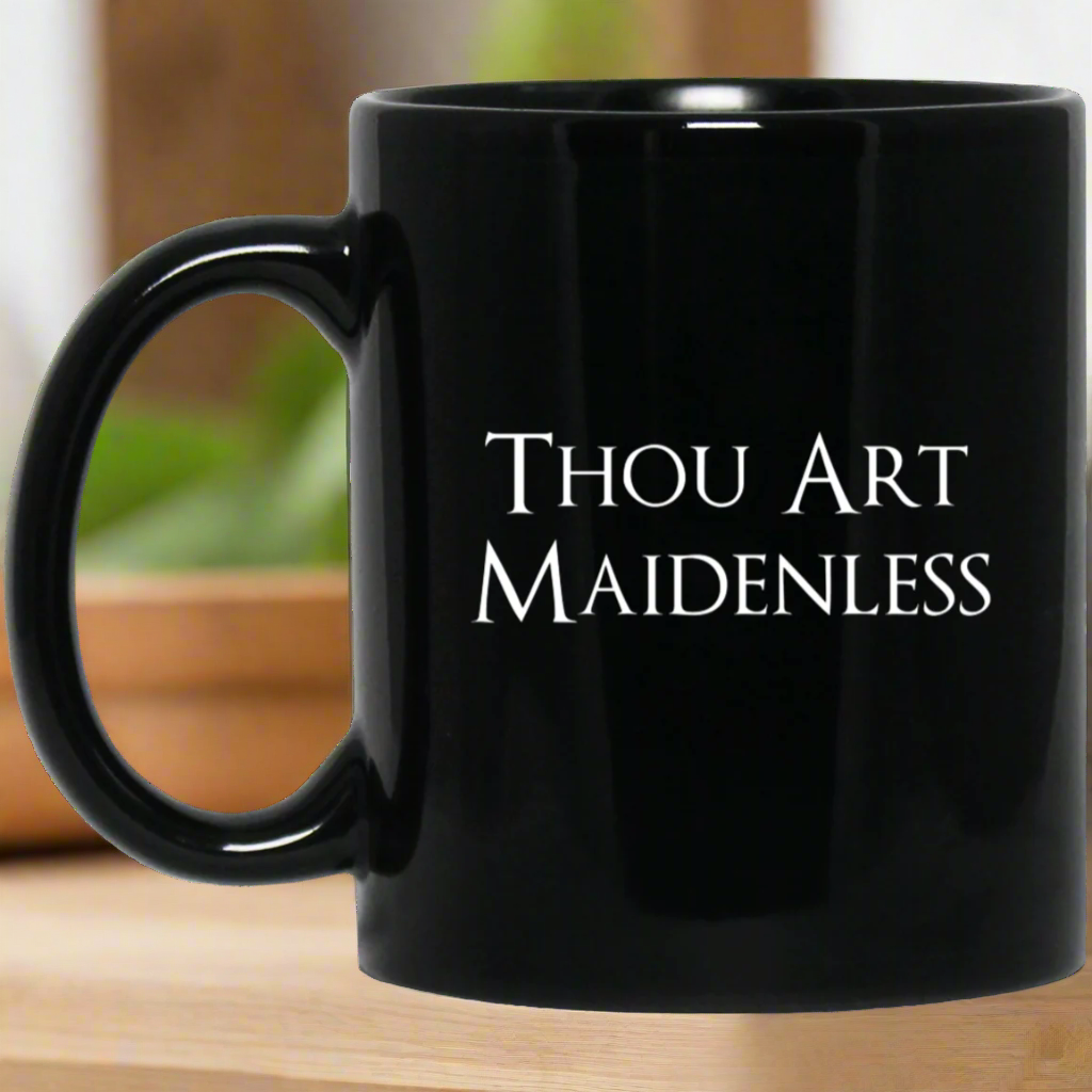 Thou Art Maidenless RPG 11 oz. Black Mug | Video Game Mug | Gaming 11 oz RPG Video Game Mug