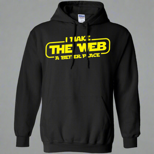 I Make The Web A Better Place - Web Designer/Web Developer Pullover Hoodie 8 oz.