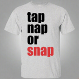 Brazilian Jiu Jitsu Tap Nap Or Snap BJJ T-Shirt Brazilian Jiu Jitsu Tap Nap Or Snap BJJ T-Shirt