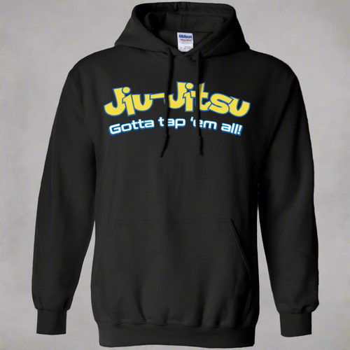 Brazilian Jiu Jitsu Gotta Tap Em All BJJ Pullover Hoodie 8 oz.