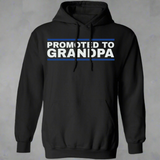 Promoted to Grandpa Hoodie Promoted to Grandpa Hoodie