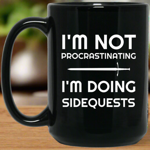 I'm Not Procrastinating I'm Doing Side Quests 15 oz Mug