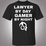 Lawyer By Day Gamer By Night T-Shirt Lawyer By Day Gamer By Night T-Shirt