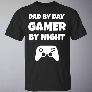 Dad By Day Gamer By Night Video Gaming Shirt Dad By Day Gamer By Night Video Gaming Shirt