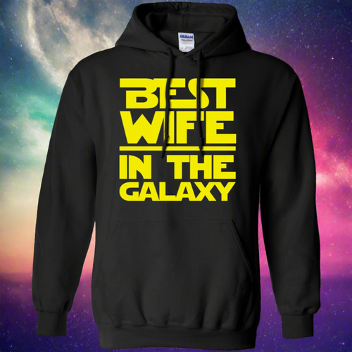 Best Wife In The Galaxy Pullover Hoodie 8 oz.