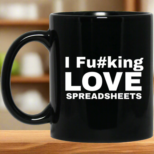 I Fucking Love Spreadsheets Accountant Gift 11 oz. Black Mug