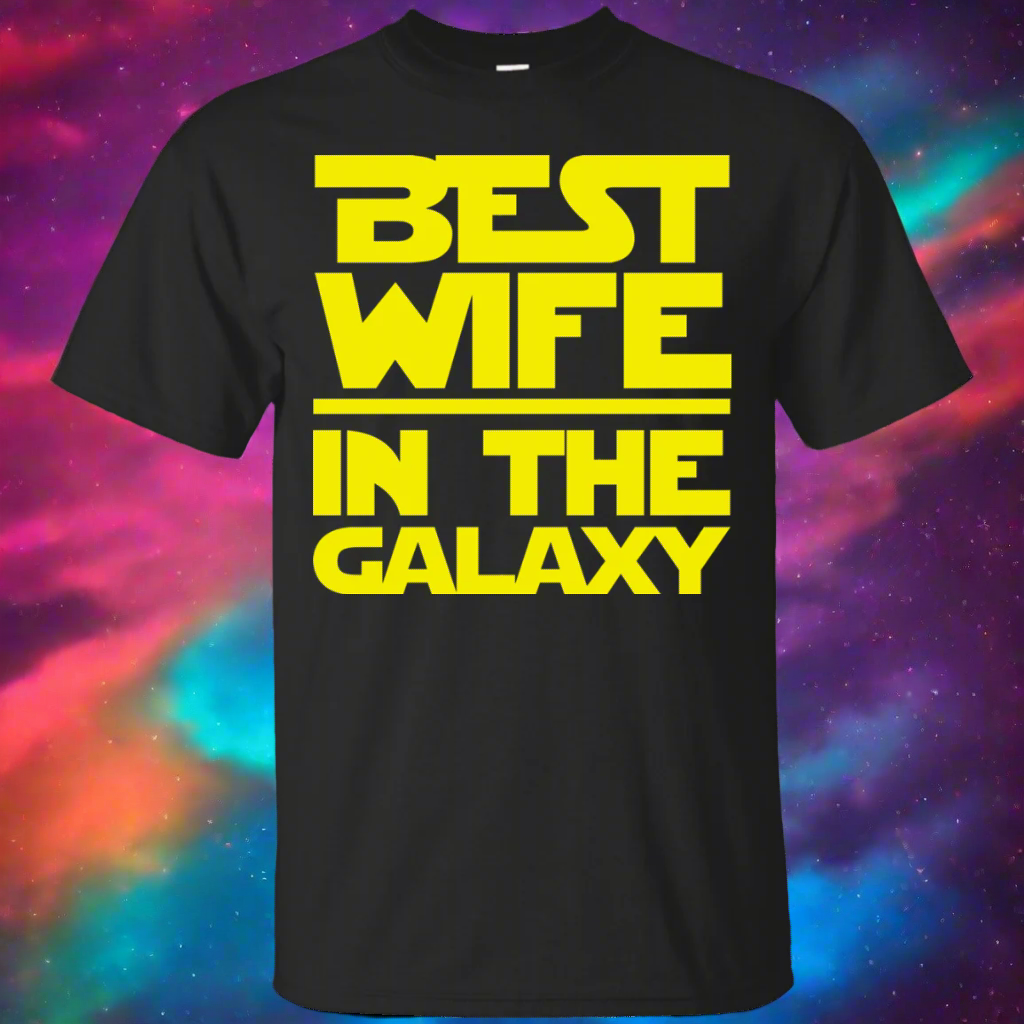 Best Wife In The Galaxy Shirt