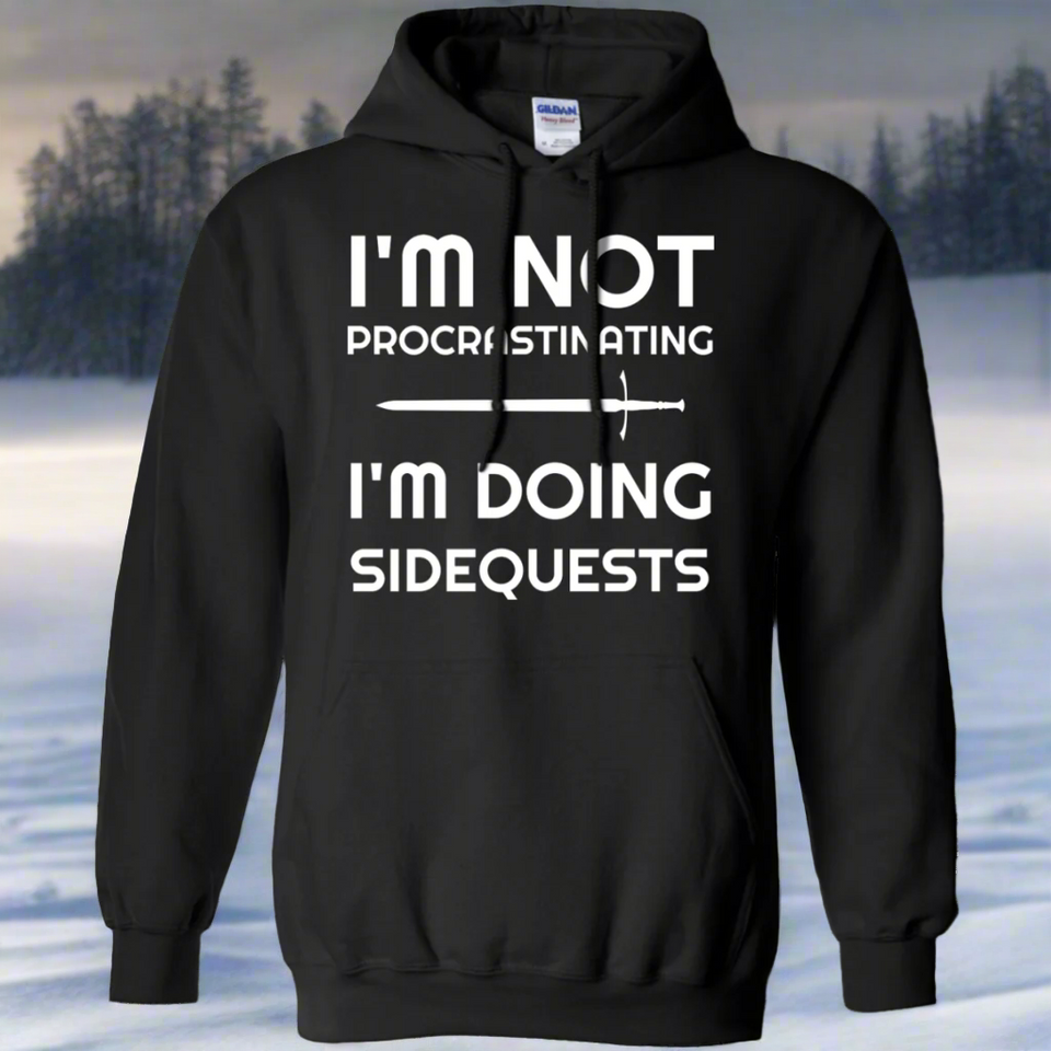 I'm Not Procrastinating I'm Doing Side Quests RPG Video Gaming Pullover Hoodie 8 oz.