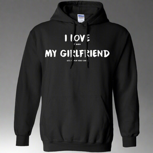 I Love It When My Girlfriend Lets Me Play Video Games - Video Gaming Pullover Hoodie 8 oz. I Love It When My Girlfriend Lets Me Play Video Games - Video Gaming Pullover Hoodie 8 oz.