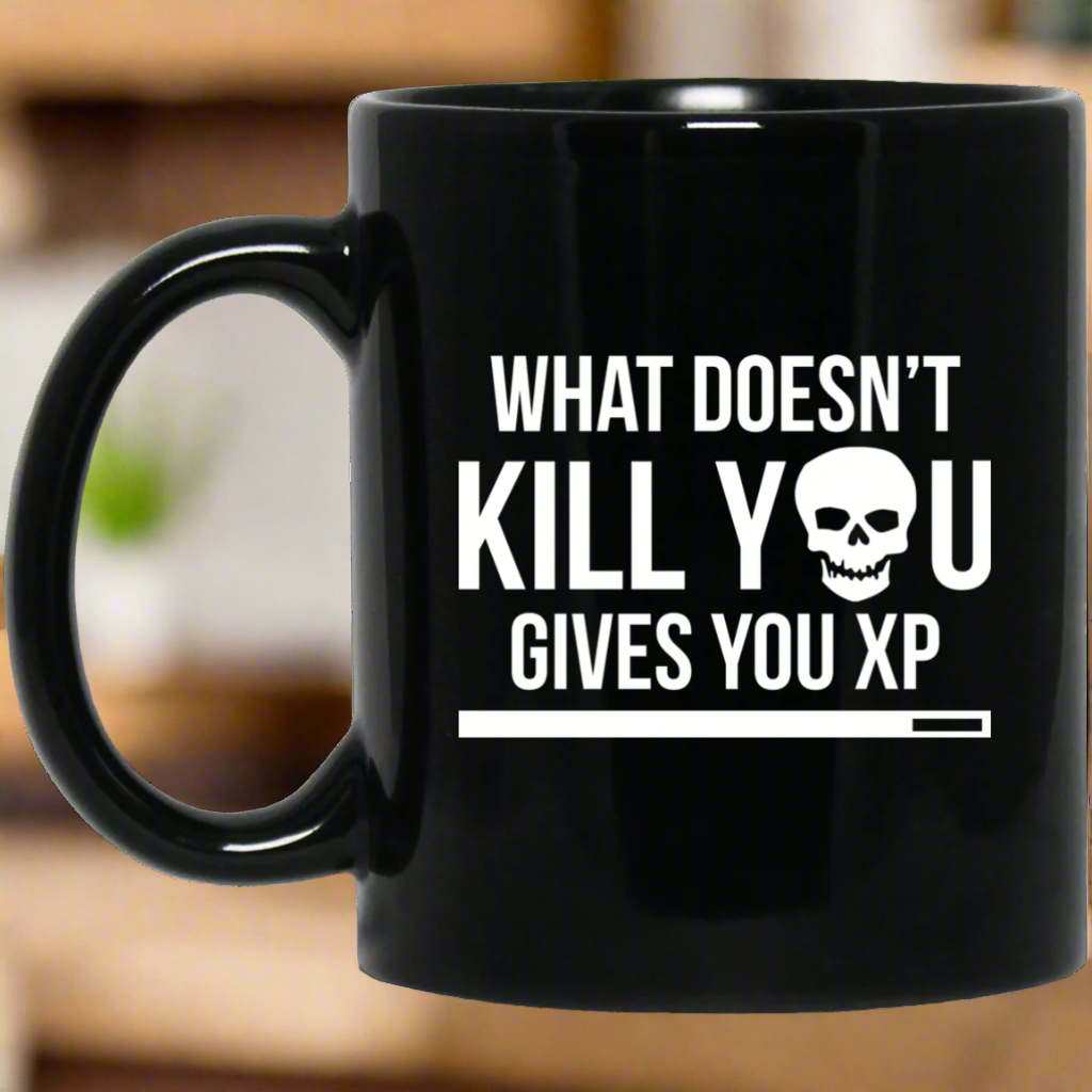 What Doesn't Kill You Gives You XP 11 oz. Black Mug