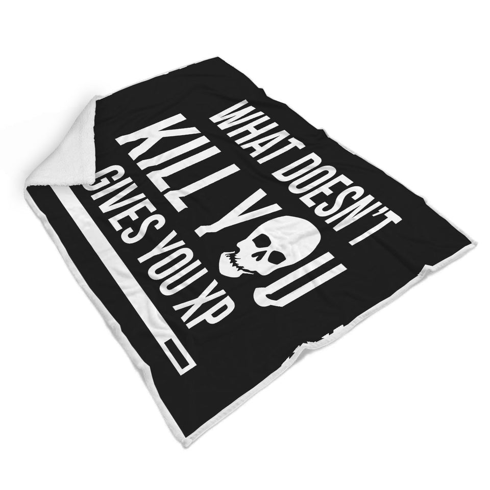 What Doesn't Kill You Gives You XP RPG Video Gamer Blanket