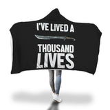 I've Lived A Thousand Lives Fantasy RPG Video Gamer Hooded Blanket I've Lived A Thousand Lives Fantasy RPG Video Gamer Hooded Blanket